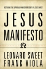 Jesus Manifesto : Restoring the Supremacy and Sovereignty of Jesus Christ - Book