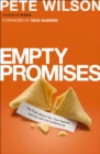 Empty Promises : The Truth About You, Your Desires, and the Lies You're Believing - eBook