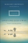 Grieving God's Way : The Path to Lasting Hope and Healing: A 90-Day Devotional - eBook