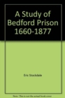 A Study of Bedford Prison - Book