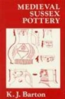 Medieval Sussex Pottery - Book