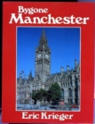 Bygone Manchester - Book