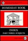 The Domesday Book : Index, Part 3: Subjects - Book
