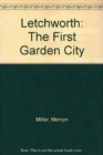 Letchworth : The First Garden City - Book