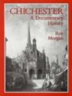 Chichester: A Documentary History - Book