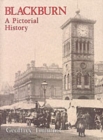 Blackburn : A Pictorial History - Book