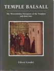 Temple Balsall : The Warwickshire Preceptory of the Templars and Their Fate - Book