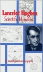 Lancelot Hogben Scientific Humanist : An Unauthorised Autobiography - Book