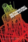 Rethinking Revolution - Book