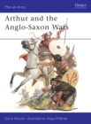 Arthur and the Anglo-Saxon Wars - Book