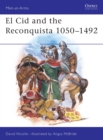 El Cid and the Reconquista : Warfare in Medieval Spain 1050-1492 - Book