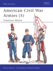 American Civil War Armies (5) : Volunteer Militia - Book