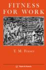 Fitness For Work : The Role Of Physical Demands Analysis And Physical Capacity Assessment - Book