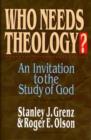 Who needs theology? : Invitation To The Study Of God - Book