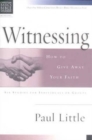 Christian Basics: Witnessing : How To Give Away Your Faith - Book