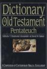 Dictionary of the Old Testament: Pentateuch : A Compendium Of Contemporary Biblical Scholarship - Book