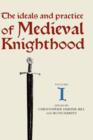 The Ideals and Practice of Medieval Knighthood I : Papers from the First and Second Strawberry Hill Conferences - Book