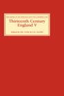 Thirteenth Century England V : Proceedings of the Newcastle upon Tyne Conference 1993 - Book