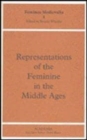 Representations of the Feminine in the Middle Ages - Book