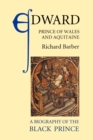 Edward, Prince of Wales and Aquitaine : A Biography of the Black Prince - Book
