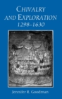 Chivalry and Exploration, 1298-1630 - Book