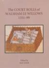 The Court Rolls of Walsham le Willows, 1351-1399 - Book
