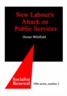 New Labour's Attack on Public Services - Book