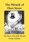 Miracle of Fleet Street : The Story of the "Daily Herald" - Book