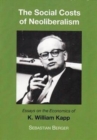 The Socials Costs of Neoliberalism : Essays on the Economics of K. William Kapp - Book