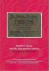 British Labour and the Russian Revolution : The Leeds Convention of 1917 - Book