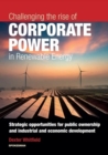 Challenging the rise of Corporate Power in Renewable Energy - Book
