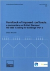Handbook of Imposed Roof Loads : A Commentary on British Standard BS 6399 'Loading for Buildings': Part 3 (BR 247) - Book