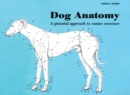 Dog Anatomy : A Pictorial Approach to Canine Structure - Book