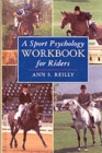 A Sport Psychology Workbook for Riders - Book