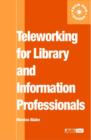 Teleworking for Library and Information Professionals - Book