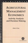 Agricultural Management Economics : Activity Analysis and Decision Making - Book