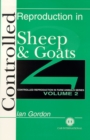 Controlled Reproduction in Farm Animals Series, Volume 2 : Controlled Reproduction in Sheep and Goats - Book