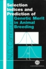 Selection Indices and Prediction of Genetic Merit in Animal Breeding - Book