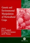 Genetic and Environmental Manipulation of Horticultural Crops - Book