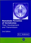 Nematode Parasites of Vertebrates : Their Development and Transmission - Book