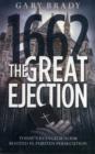 The Great Ejection : Today's Evangelicalism Rooted in Puritan Persecution - Book