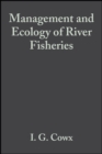 Management and Ecology of River Fisheries - Book