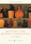 Bottles and Bottle Collecting - Book