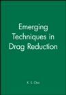 Emerging Techniques in Drag Reduction - Book