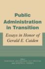 Public Administration in Transition : Essays in Honor of Gerald E. Caiden - Book