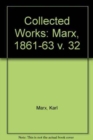 Collected Works : Marx, 1861-63 v. 32 - Book