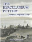 The Herculaneum Pottery : Liverpool's Forgotten Glory - Book