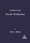 Letters on Occult Meditation - Book