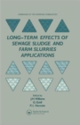 Long-term Effects of Sewage Sludge and Farm Slurries Applications - Book