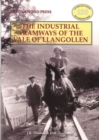 Industrial Tramways of the Vale of Llangollen - Book